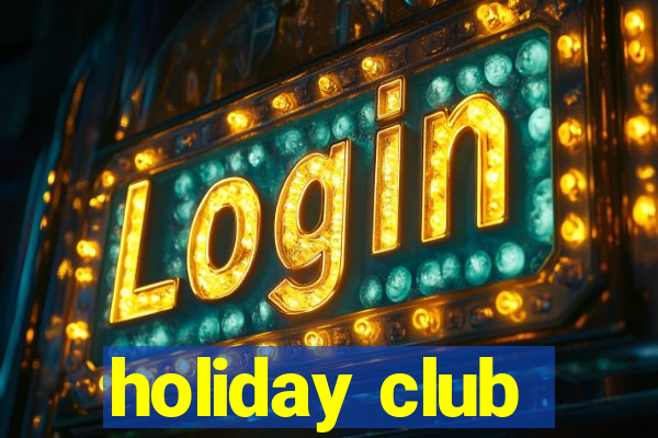 holiday club